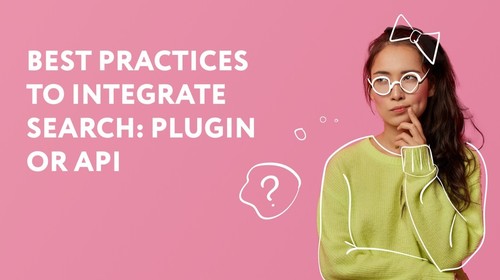 API vs Plugin: which integration method is best for your site
